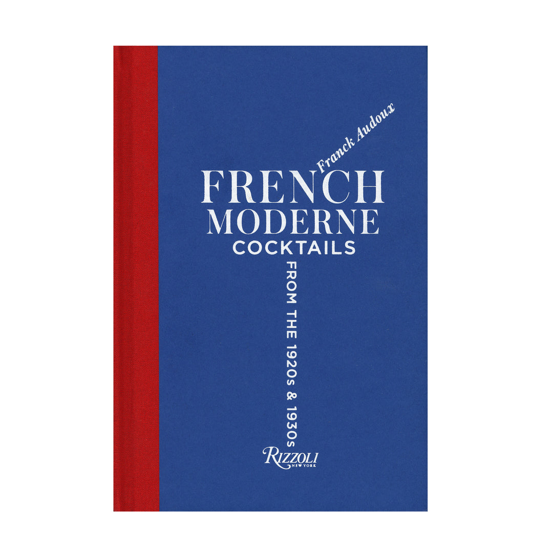 French Moderne: Cocktails from the 1920s and 1930s