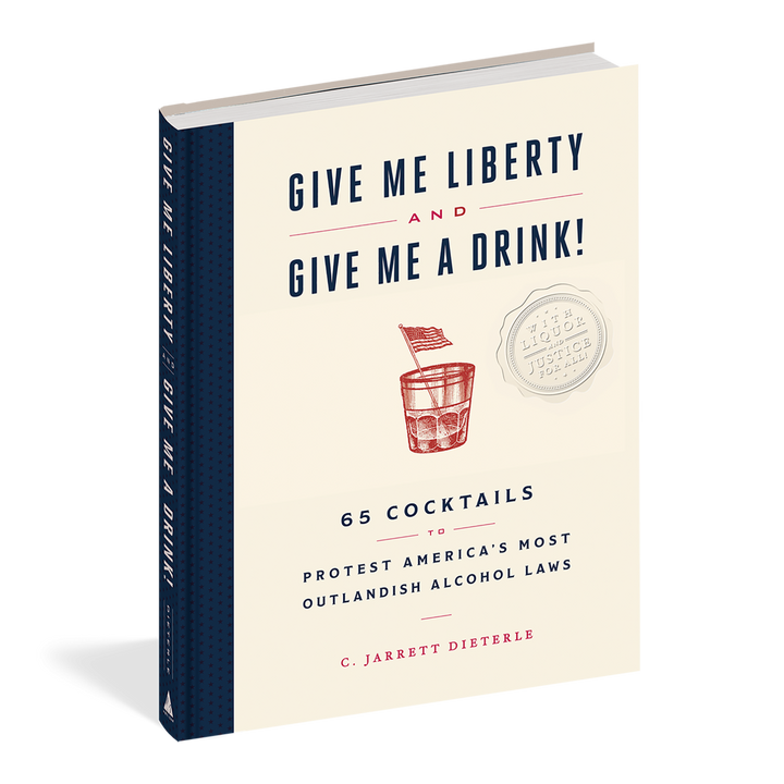 Give Me Liberty and Give Me a Drink!